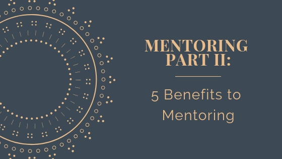 Grey background with the decorative wheel to the left and the words: Mentoring Part II: 5 Benefits of Mentoring on the right in a peach colored font.